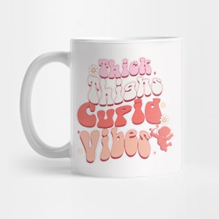 Thick Thighs Cupid vibes Mug